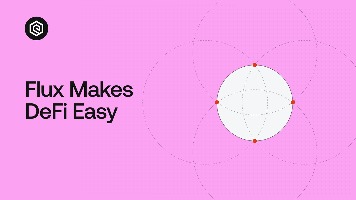 Flux Makes DeFi Easy